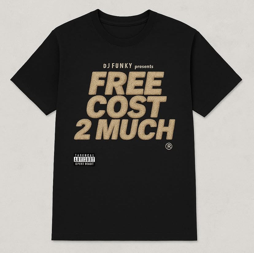 FREE COST 2 MUCH TEE (COLLECTOR'S EDITION)